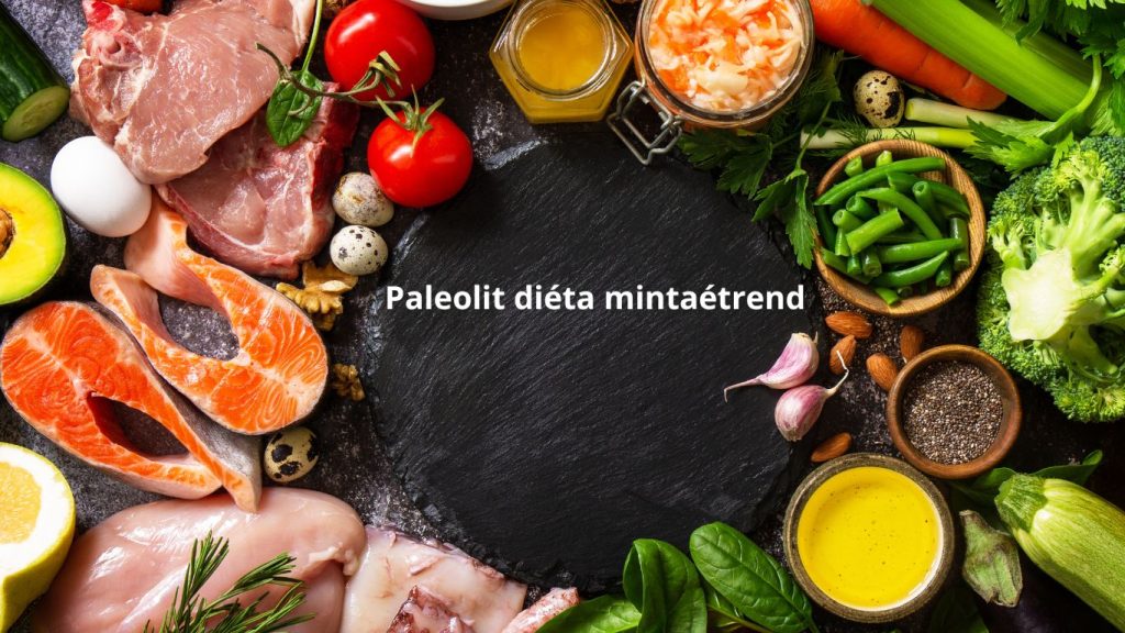 Paleolit diéta mintaétrend